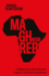 Maghreb Noir: the Militant-Artists of North Africa and the Struggle for a Pan-African, Postcolonial Future (Worlding the Middle East)