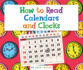 How to Read Calendars and Clocks (Understanding the Basics)