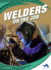 Welders on the Job (Exploring Trade Jobs)