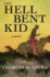 The Hell Bent Kid: a Novel