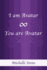I am Avatar   You are Avatar