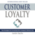 Customer Loyalty Lib/E: Top Strategies for Increasing Your Company's Bottom Line