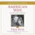 American Wife: a Memoir of Love, Service, Faith, and Renewal