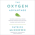 The Oxygen Advantage: the Simple, Scientifically Proven Breathing Techniques for a Healthier, Slimmer, Faster, and Fitter You