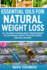 Essential Oils for Natural Weight Loss: All You Need to Know About Aromatherapy to Lose Massive Weight and Feel Amazing (Holistic Wellness Spa at Home, Essential Oils for Weight Loss)