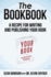 The BookBook: A Recipe for Writing and Publishing Your Book