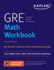 Gre Math Workbook: Score Higher With 1, 000+ Drills & Practice Questions