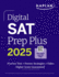 Digital SAT Prep Plus 2025: Prep Book, 1 Full Length Practice Test, 700+ Practice Questions