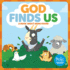 God Finds Us: a Book About Being Found (Frolic First Faith)