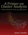 A Primer on Cluster Analysis: 4 Basic Methods That (Usually) Work