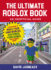 The Ultimate Roblox Book: an Unofficial Guide: Learn How to Build Your Own Worlds, Customize Your Games, and So Much More! (Unofficial Roblox Series)