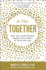 In This Together: How Successful Women Support Each Other in Work and Life
