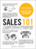Sales 101: From Finding Leads and Closing Techniques to Retaining Customers and Growing Your Business, an Essential Primer on How to Sell (Adams 101 Series)