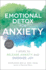 Emotional Detox for Anxiety 7 Steps to Release Anxiety and Energize Joy