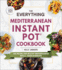 The Everything Mediterranean Instant Pot Cookbook: 300 Recipes for Healthy Mediterranean Mealsmade in Minutes