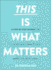 This is What Matters: a Step-By-Step Workbook for Identifying Your Values, Priorities, and Path Forward After a Crisis