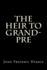 The Heir to Grand-Pre