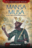 Mansa Musa: the Most Famous African Traveler to Mecca: Vol 2