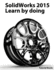 Solidworks 2015 Learn By Doing (Part, Assembly, Drawings, Sheet Metal, Surface Design, Mold Tools, Weldments, Dimxpert, and Rendering)