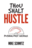 Thou Shalt Hustle: Pushing Past Average