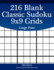 216 Blank Classic Sudoku 9x9 Grids Large Print (Blank Sudoku Grids)