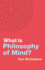 What is Philosophy of Mind