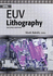 Euv Lithography, Second Edition