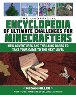 unofficial encyclopedia of ultimate challenges for minecrafters new adventu