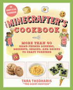 minecrafters cookbook more than 40 game themed dinners desserts snacks and