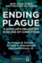 Ending Plague: a Scholar's Obligation in an Age of Corruption (Childrens Health Defense)