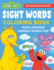 The Sesame Street Sight Words Coloring Book: Make Learning Common Words Fun? for Beginner Readers