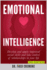 Emotional Intelligence: Develop and apply improved social skills and take control of relationships in your life - 2nd Edition