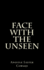 Face With the Unseen: What Will You Do?