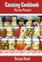 Canning Cookbook Recipe Keeper Recipe Book: Blank Recipe Book to Make Your Own Cookbook
