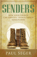 senders how your church can identify train and deploy missionaries