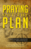 Praying Out the Plan: Expanded Edition with Devotional