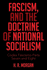 Fascism, and the Doctrine of National Socialism Codex Fascismo Parts Seven and Eight