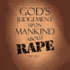 God's Judgement Upon Mankind About Rape