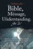 UnPastorable: The Bible, the Message, the Understanding. Get It!: 7 Wisdom Is the Principal Thing; Therefore Get Wisdom: and with All Thy Getting Get Understanding. Proverbs 4