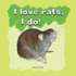 I Love Rats, I Do!