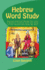Hebrew Word Study: Ancient Biblical Words Put Into a Modern Context With the Help of the People Who Ride My Bus