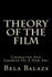 Theory of the Film: Character and Growth of a New Art