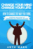 Change Your Mind Change Your Life: How to be Successful in Life by Learning How to Change the Way You Think: Harness the Power of Paradigms for Personal Success