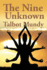 The Nine Unknown