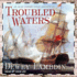 Troubled Waters (Alan Lewrie, 14) (Audio Cd)