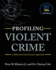 Profiling Violent Crime: a Behavioral and Forensic Approach