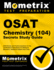 Osat Chemistry (104) Secrets Study Guide: Ceoe Review and Practice Questions for the Certification Examinations for Oklahoma Educators / Oklahoma Subject Area Tests