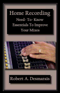 home recording need to know essentials to improve your mixes