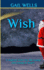 Wish: A magical tale for the young and the young at heart!