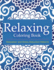 Relaxing Coloring Book: Coloring Books for Adults Relaxation: Relaxation & Stress Reduction Patterns